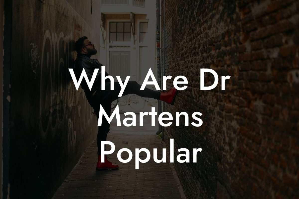 Why Are Dr Martens Popular