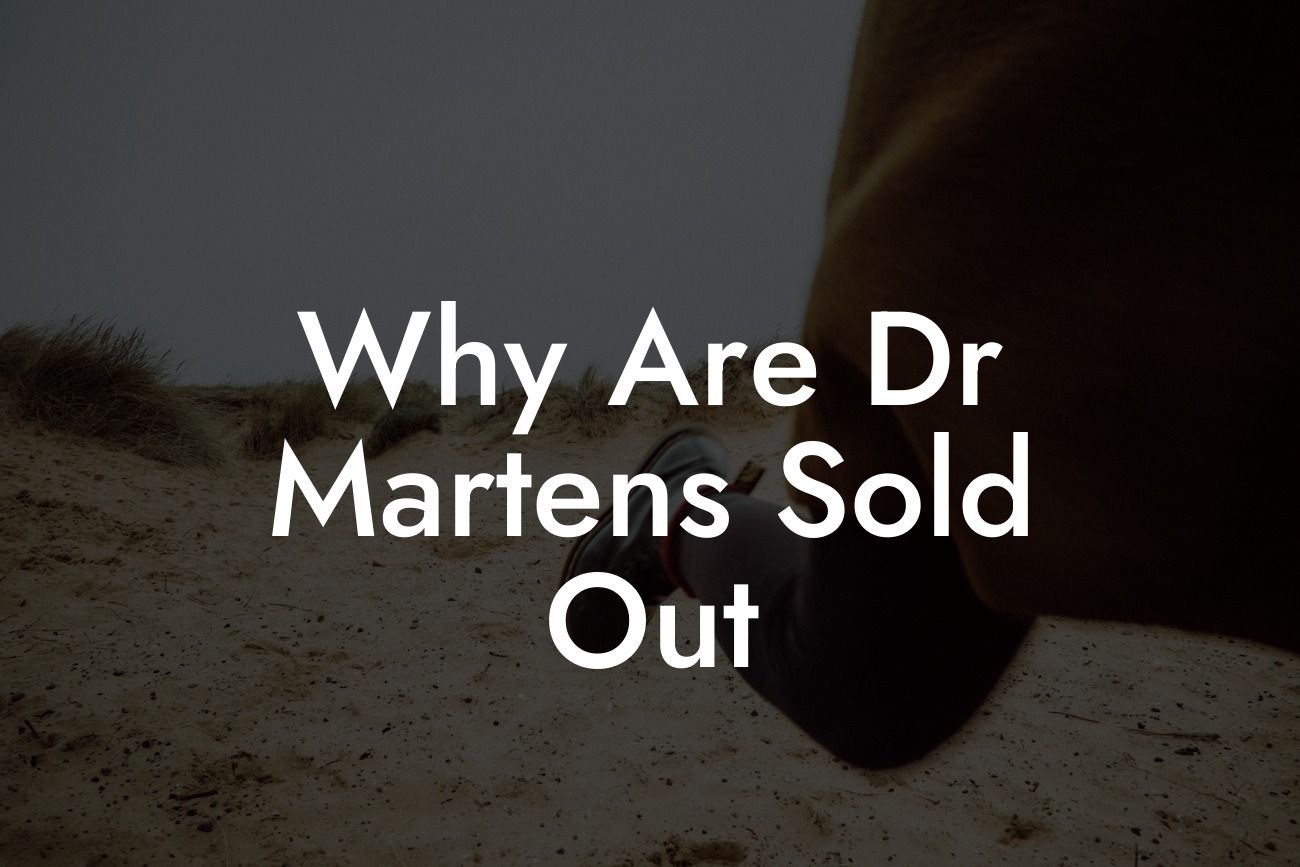 Why Are Dr Martens Sold Out