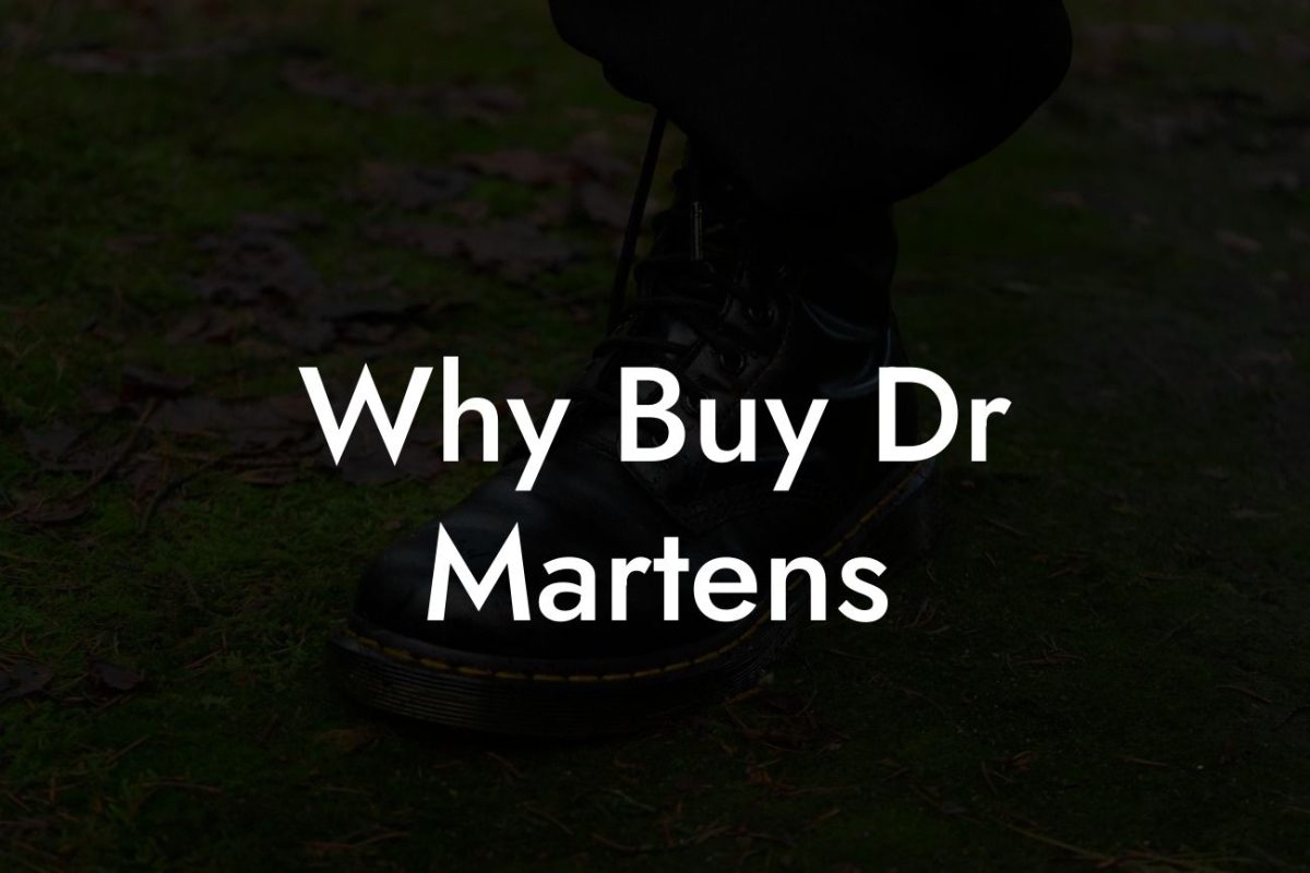 Why Buy Dr Martens