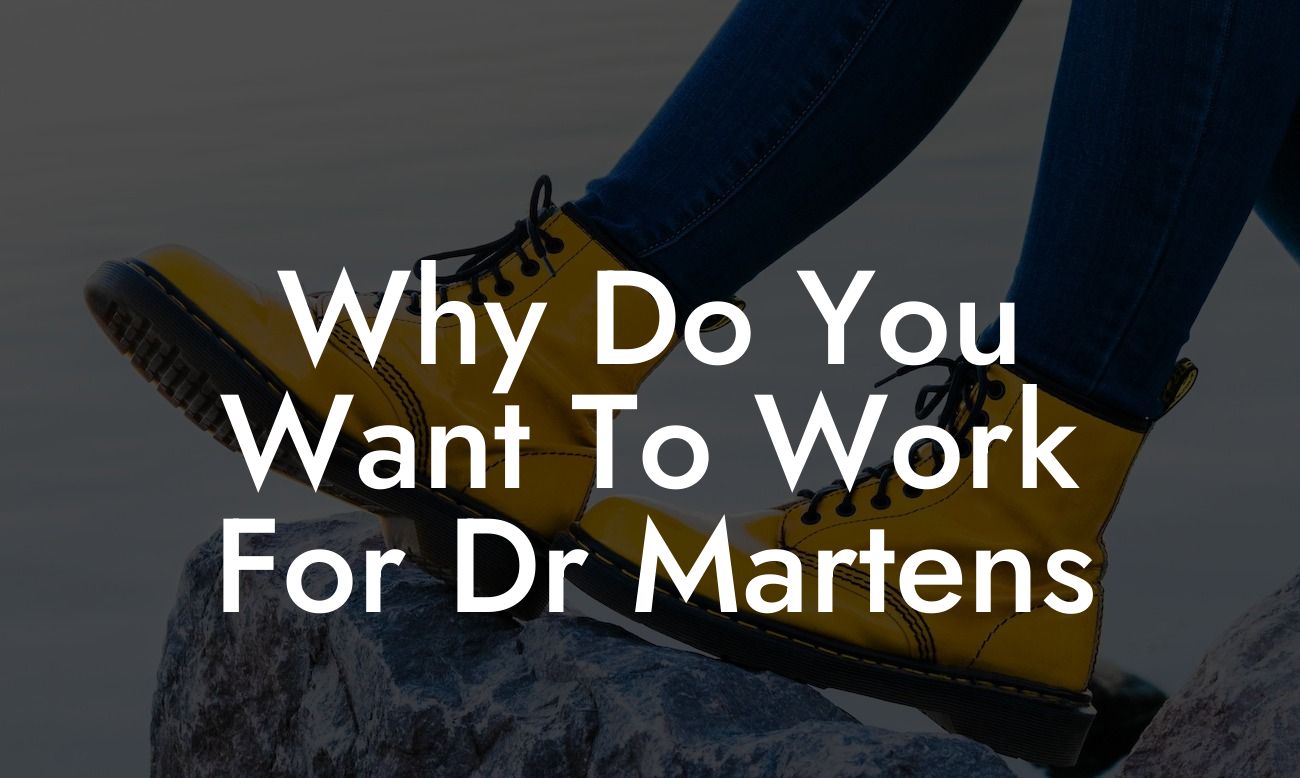 Why Do You Want To Work For Dr Martens