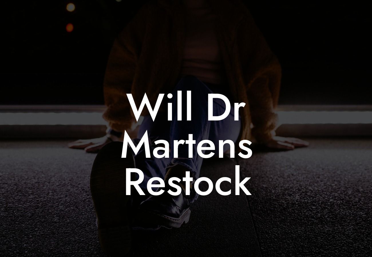Will Dr Martens Restock