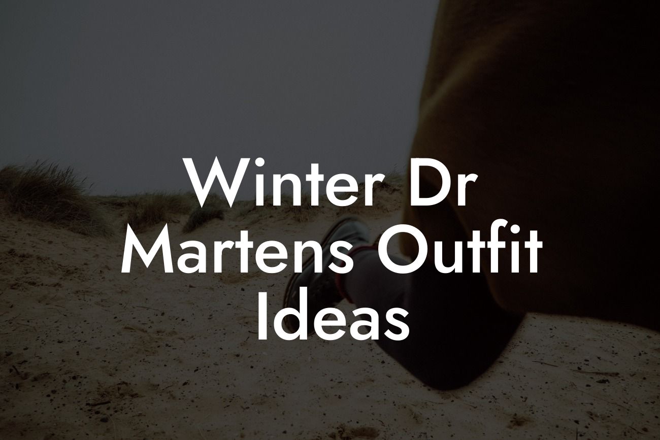 Winter Dr Martens Outfit Ideas